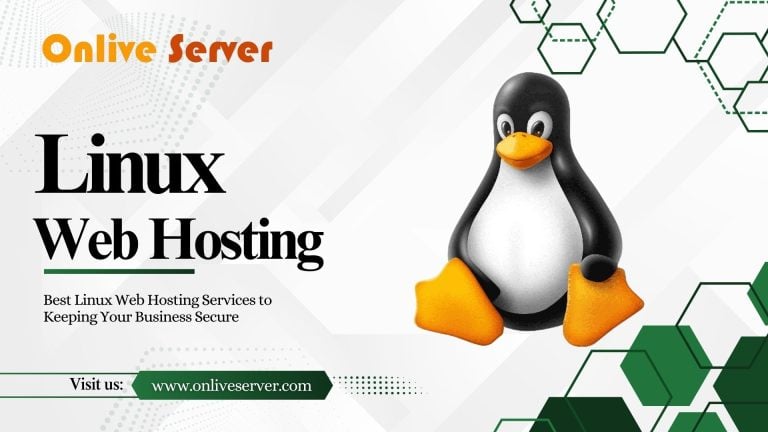 Best Linux Web Hosting Services to Keeping Your Business Secure