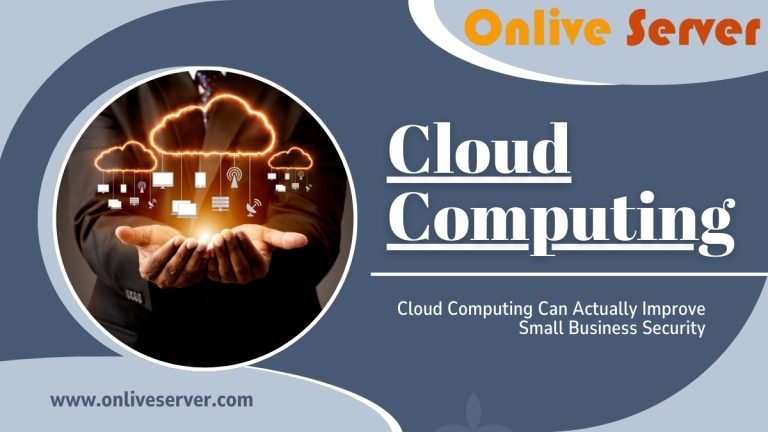 How Cloud Computing Can Actually Improve Small Business Security