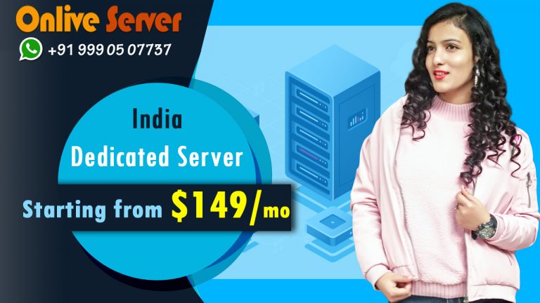 Benefits of fully managed Dedicated Server Hosting in India – Onlive Server