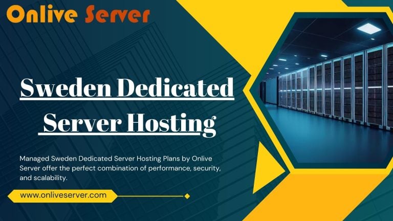 Managed Sweden Dedicated Server Hosting Plans By Onlive Server