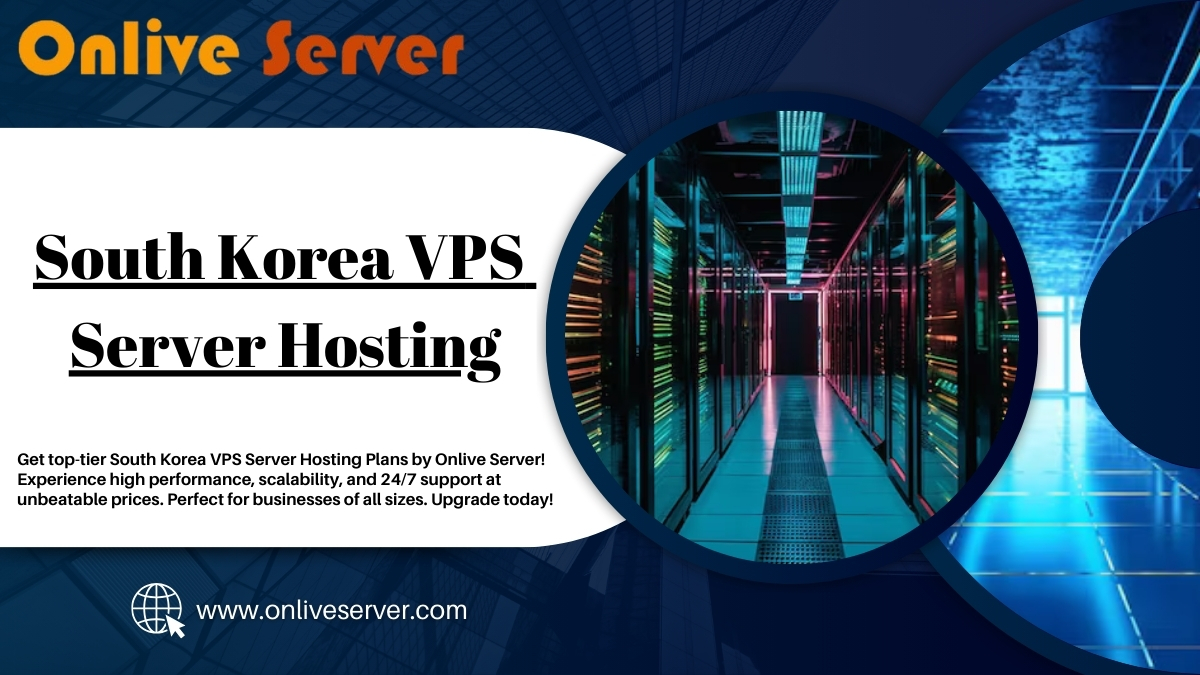 South Korea VPS Server Hosting Plans By Onlive Server