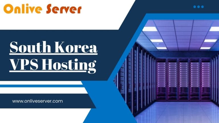 Advantage of South Korea VPS Hosting Services for your running Business