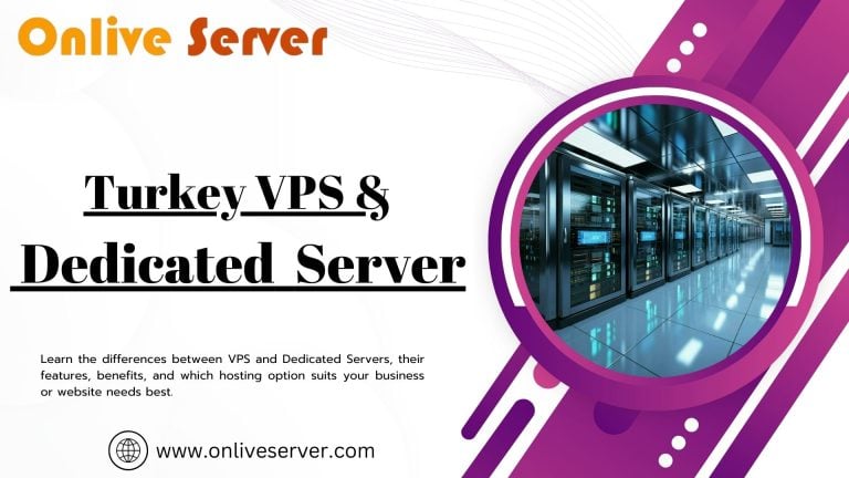 All you need to know about VPS hosting and Turkey Dedicated servers