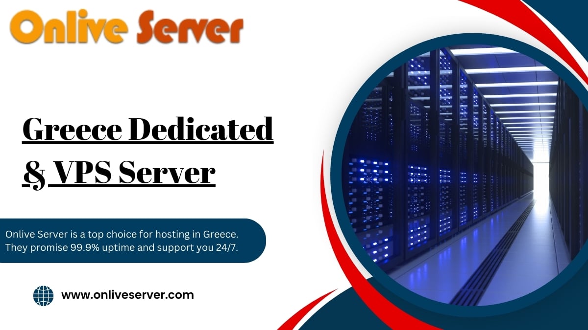 How to Get the Best Greece Dedicated Server and VPS Hosting Today