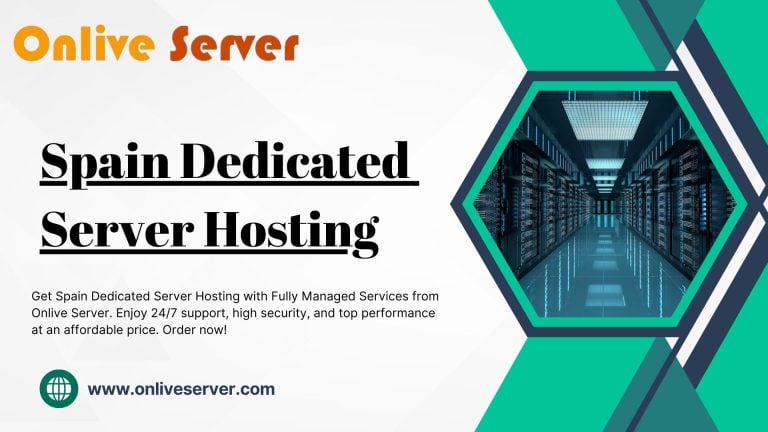 Spain Dedicated Server Hosting with Maximum Bandwidth – Onlive Server