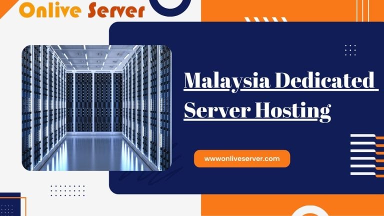 Malaysia Dedicated Server Affordable, Reliable, & Fast Solutions