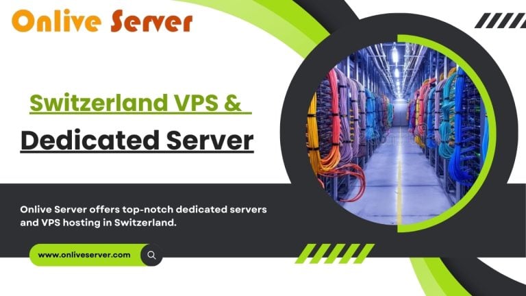 Reliable Service for Dedicated Servers and VPS Hosting Switzerland