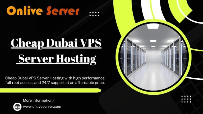 Affordable Dubai VPS Server Hosting by Onlive Server with modern data center