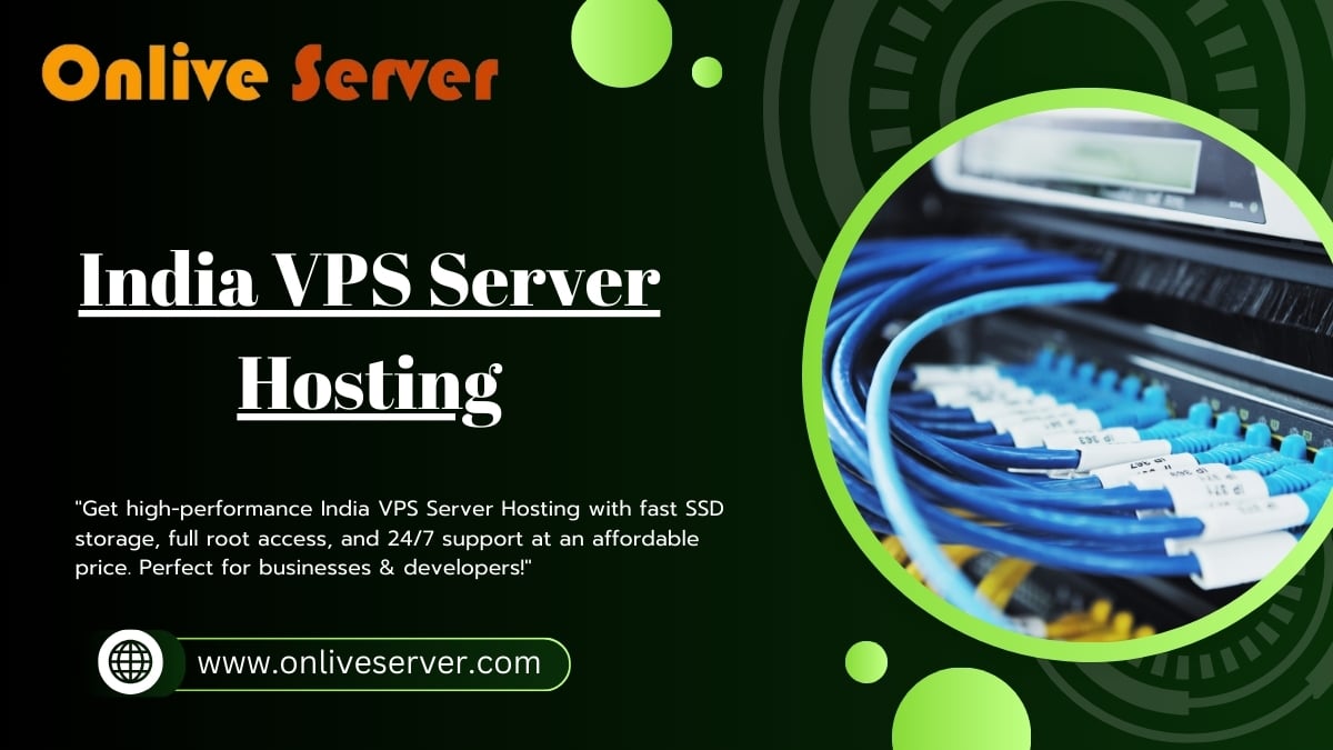 India VPS Server Hosting by Onlive Server with fast SSD storage and network cables