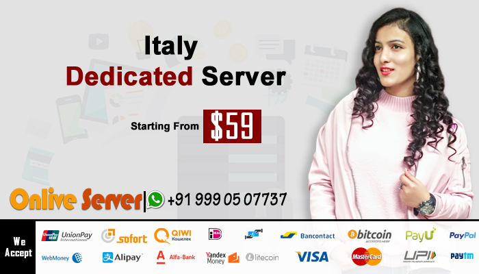 Cheap Italy Dedicated Server Hosting Solutions By Onlive Server