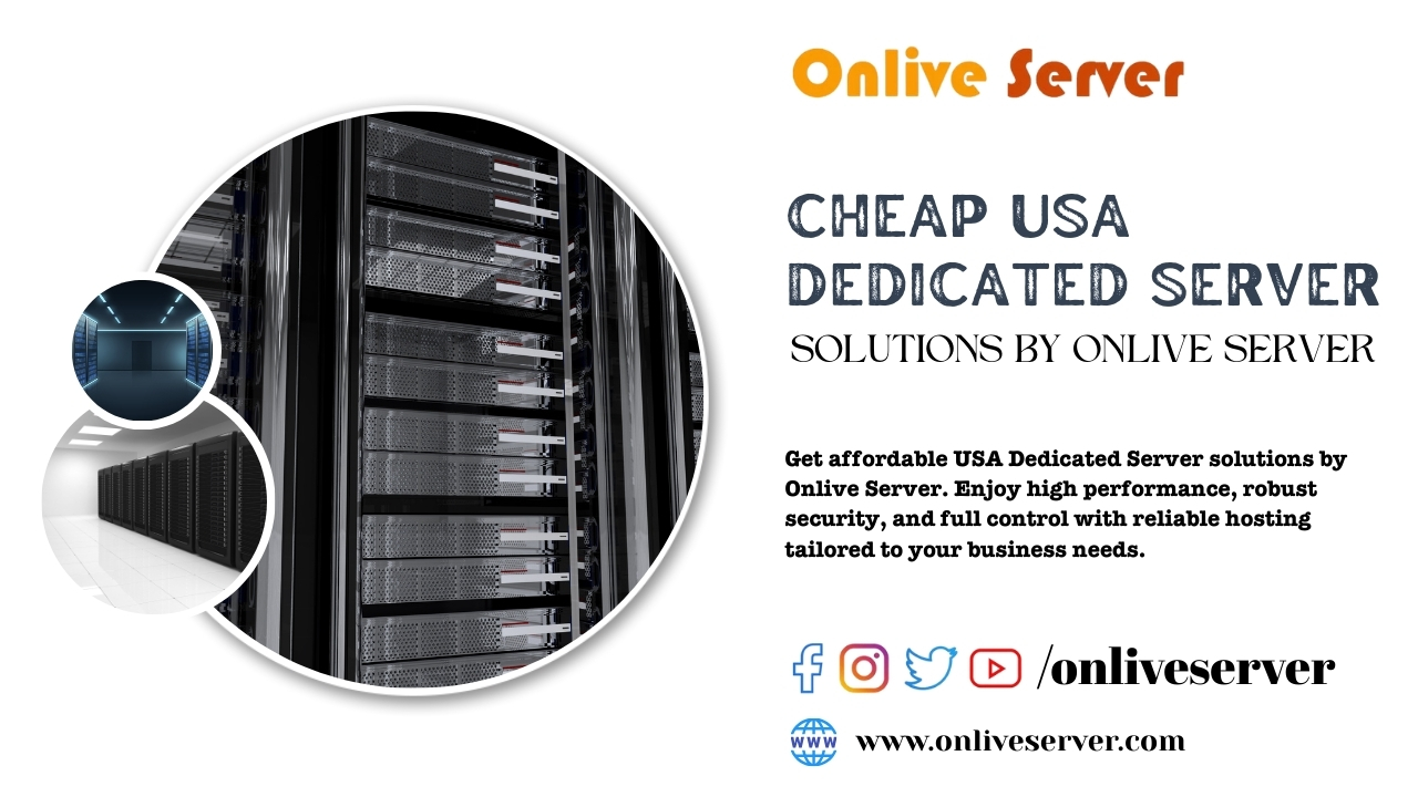 Cheap USA Dedicated Server Solutions by Onlive Server