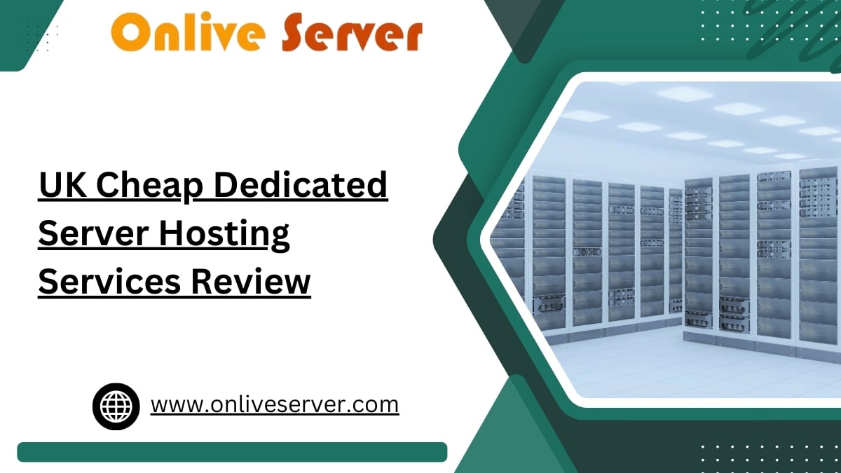 UK Cheap Dedicated Server Hosting Services Review banner with Onlive Server logo and an image of a server room.