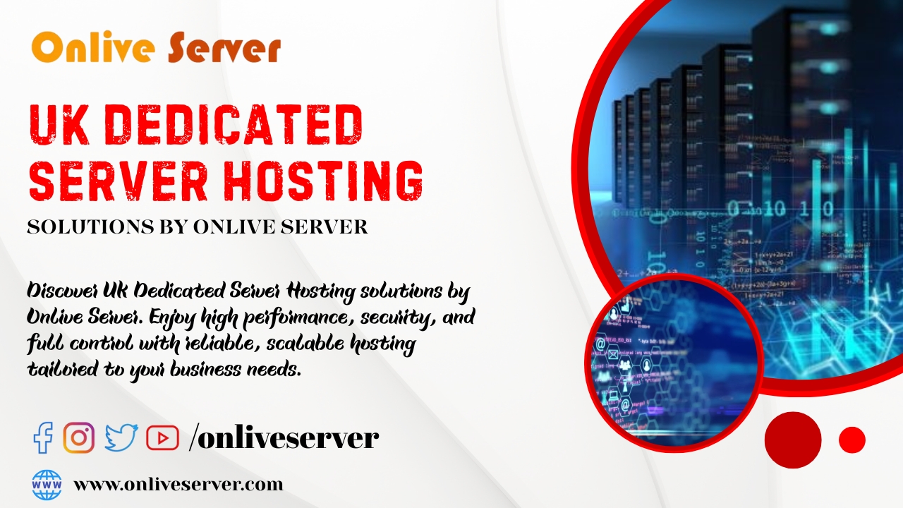 UK Dedicated Server Hosting Solutions by Onlive Server