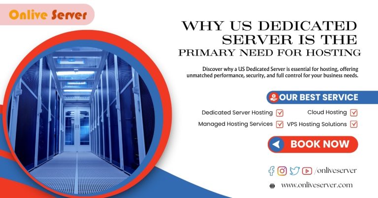 Why US Dedicated Server is the Primary Need for Hosting