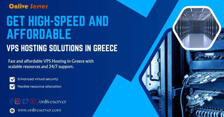 Get High-Speed and Affordable VPS Hosting Solutions in Greece