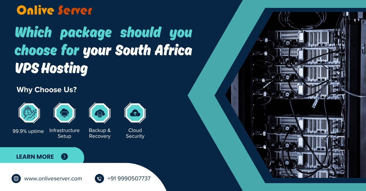 Which Package Should You Choose for Your South Africa VPS Hosting