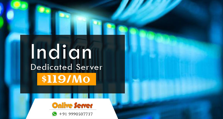 Powerful Resources of Indian Dedicated Server – Onlive Server