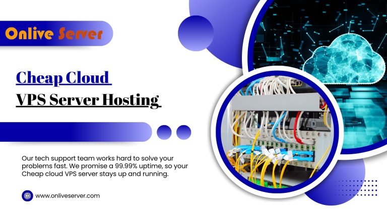 Cheap Cloud VPS Server Hosting Plans By Onlive Server