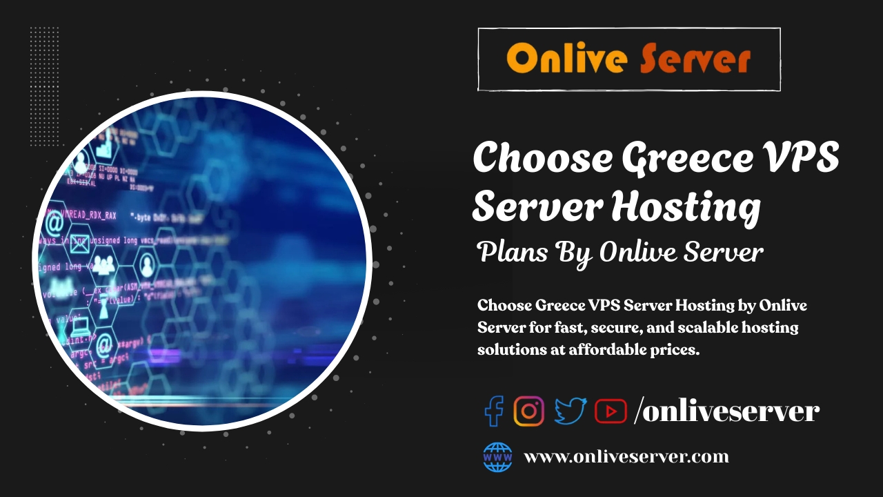 Choose Greece VPS Server Hosting Plans By Onlive Server