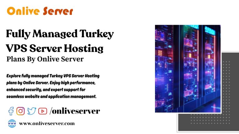 Fully Managed Turkey VPS Server Hosting Plans By Onlive Server