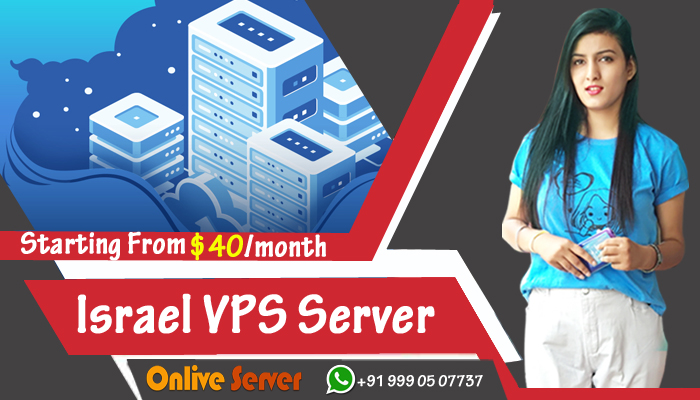 Powerful Israel VPS Server Hosting By Onlive Server