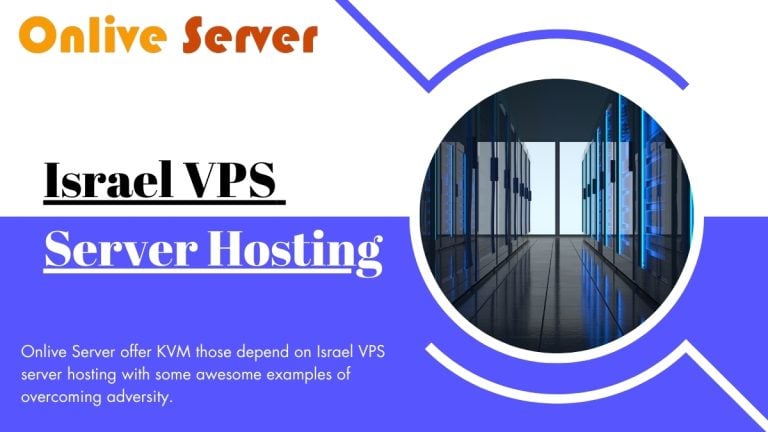 Powerful Israel VPS Server Hosting By Onlive Server