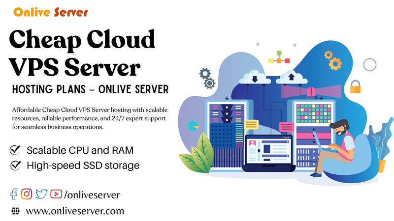 Cheap Cloud VPS Server Hosting Plans - Onlive Server