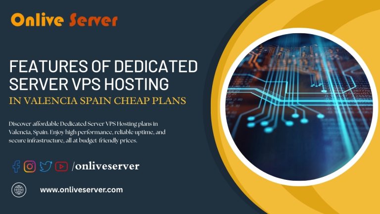 Features of dedicated Spain server VPS hosting in Spain, with cheap plans