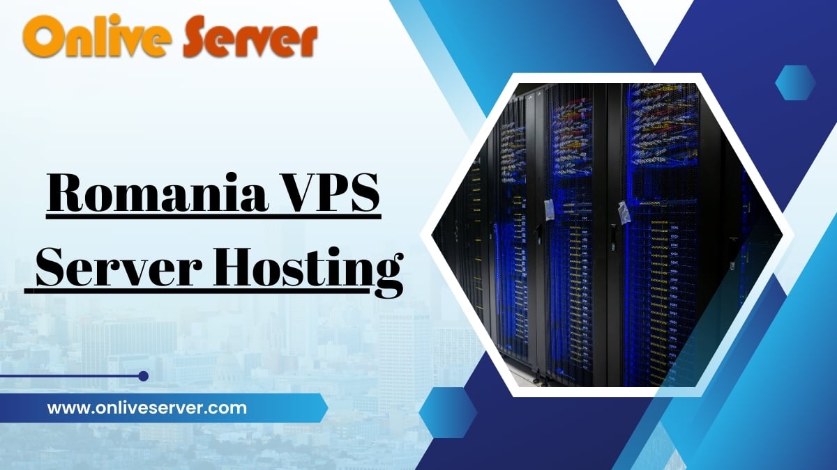 Get Romania VPS Server Hosting with High Speed by Onlive Server