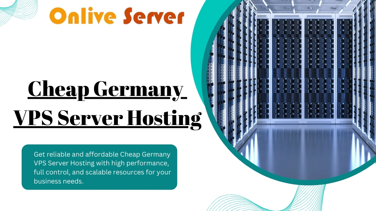 Powerful Cheap Germany VPS Server Hosting Plans By Onlive Server