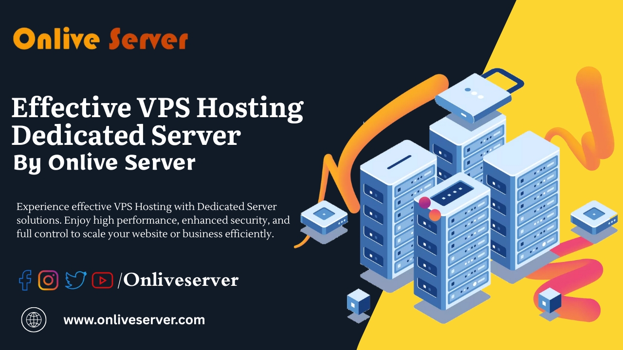 Powerful Effective VPS Hosting Dedicated Server by Onlive Server