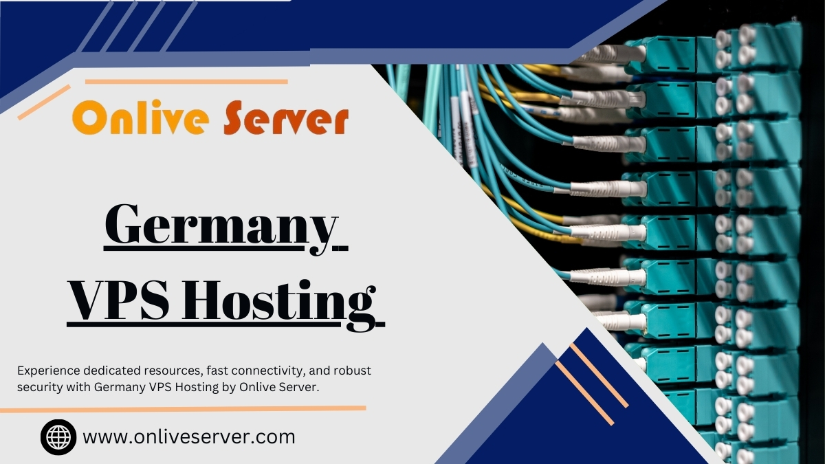 How Germany VPS Hosting is Beneficial – Onlive Server