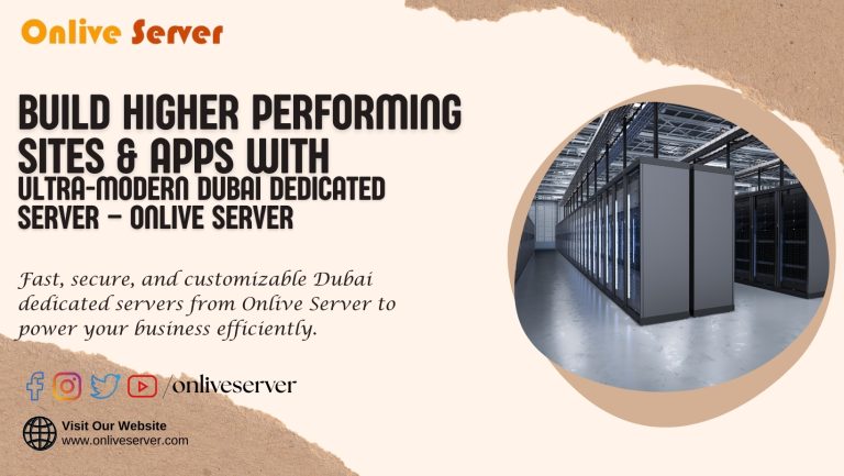 Build Higher-Performing Sites & Apps with Ultra-modern Dubai Dedicated Server