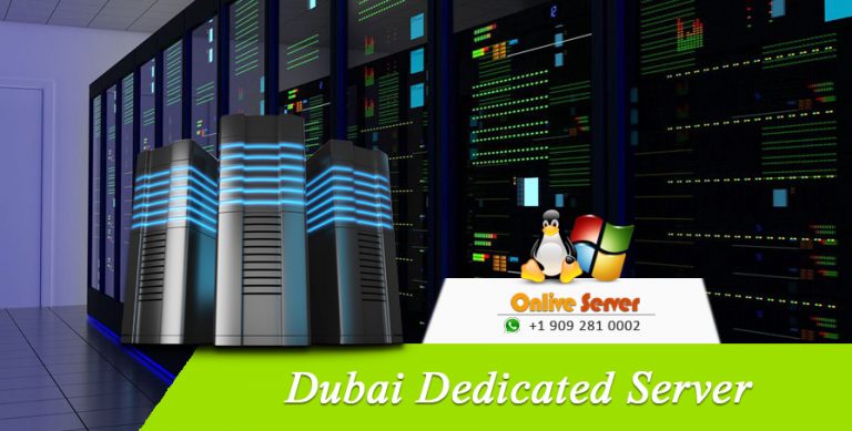 Dubai Dedicated Server Can Increase the Efficiency of Your Work – Onlive Server