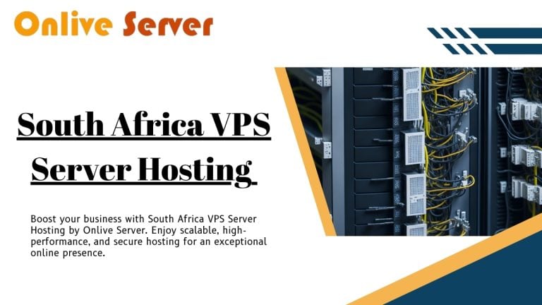 Utilize The Effective Services Of South Africa VPS Server Hosting By Onlive Server