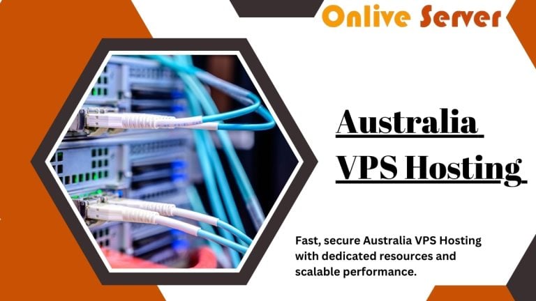 Australia VPS Hosting Available with Outstanding Performance – Onlive Server