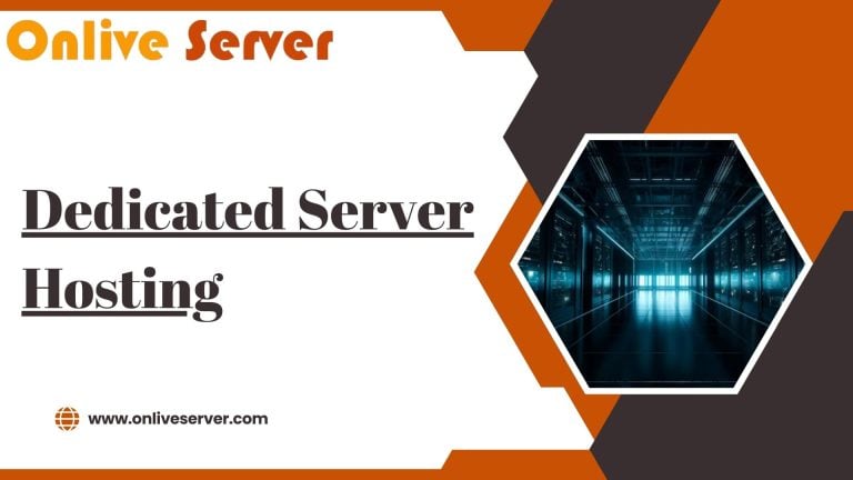 Easily Customize and Configure Dedicated Server Hosting - Onlive Server