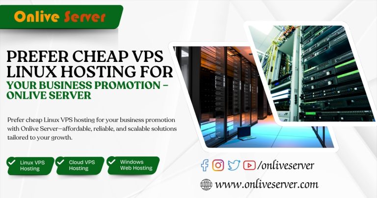 Prefer Cheap VPS Linux Hosting For Your Business Promotion – Onlive Server