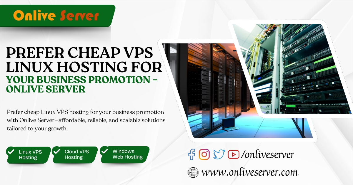Prefer Cheap VPS Linux Hosting For Your Business Promotion – Onlive Server