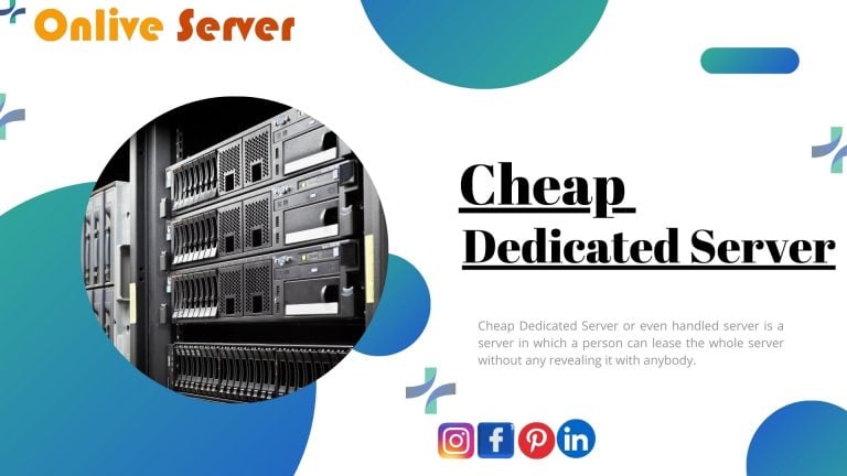 Advantage of Cheap Dedicated Server - Onlive Server