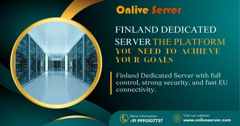 Finland Dedicated Server – The Platform You Need to Achieve Your Goals