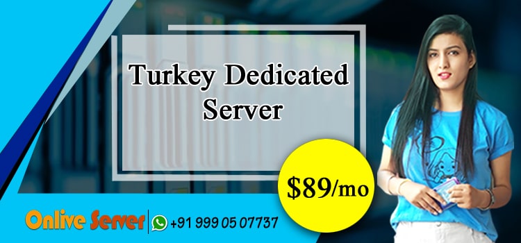 Turkey Dedicated Server Hosting