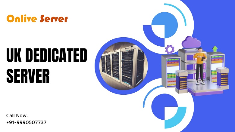 Onlive Server- Best UK Dedicated Server To Offer Cost-Effective Hosting Solutions