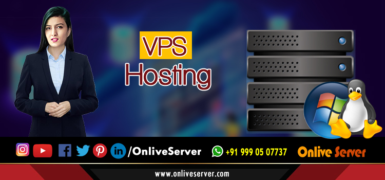 Get Powerful VPS Hosting Solutions By Onlive Server
