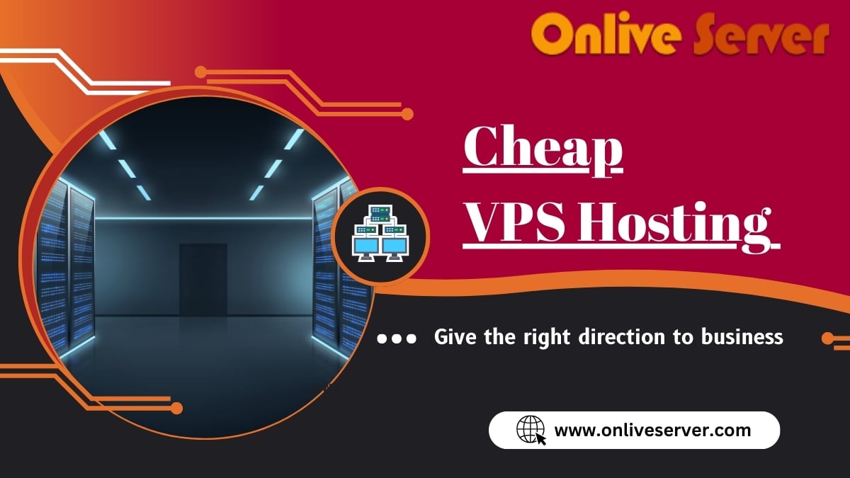 Give the right direction to business with Cheap VPS Hosting