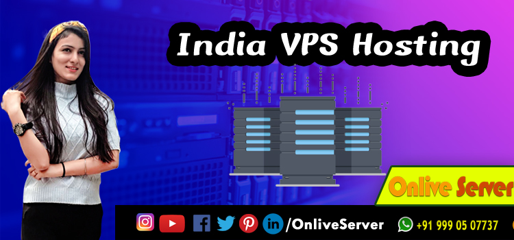 What Are The Various Benefits Of Choosing India VPS Hosting?