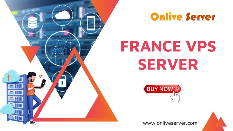 Enjoy the Facilities Using France VPS Hosting for Your Site