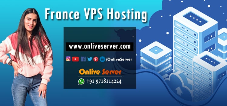 How Can You Get the Best France VPS Server & Get a Smooth Experience?