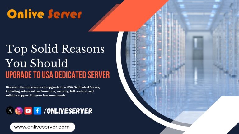 Top Solid Reasons You Should Upgrade to USA Dedicated Server
