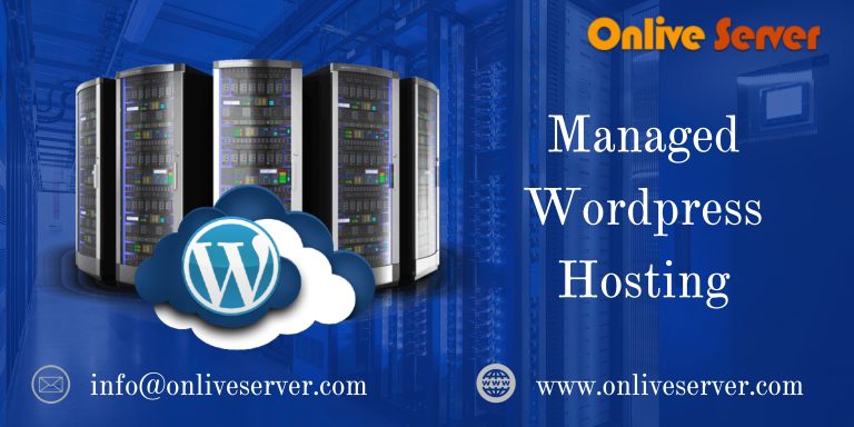 Choose Fully Managed WordPress Hosting From Onlive Server